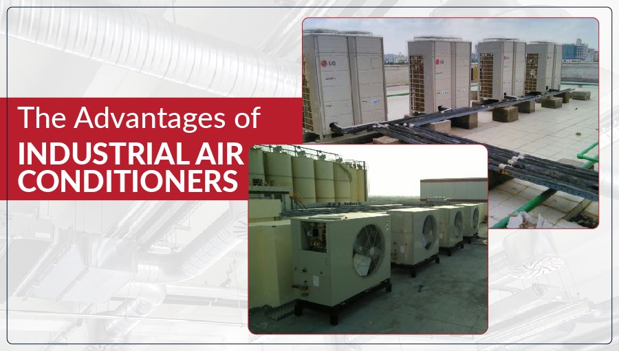 The Advantages of Industrial Air Conditioners